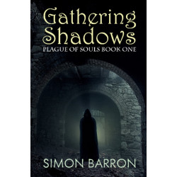 Gathering Shadows: Plague of Souls: Book One