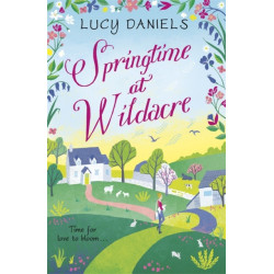 Springtime at Wildacre: the gorgeously uplifting, feel-good romance
