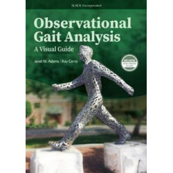 Observational Gait Analysis: A Visual Guide