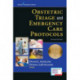 Obstetric Triage and Emergency Care Protocols