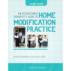 An Occupational Therapist’s Guide to Home Modification Practice