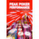 Peak Poker Performance: How to Bring Your 'A' Game to Every Session