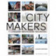 Citymakers: The Culture and Craft of Practical Urbanism