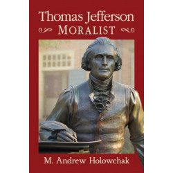 Thomas Jefferson: Moralist
