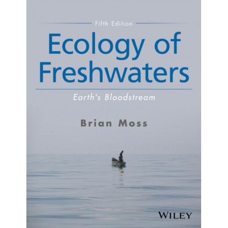 Ecology of Freshwaters: Earth's Bloodstream