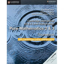 Cambridge International AS & A Level Mathematics Pure Mathematics 2 and 3 Coursebook with Cambridge Online Mathematics (2 Years)