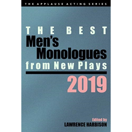 The Best Men's Monologues from New Plays, 2019