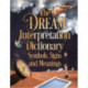 The Dream Interpretation Dictionary: Symbols, Signs, And Meanings