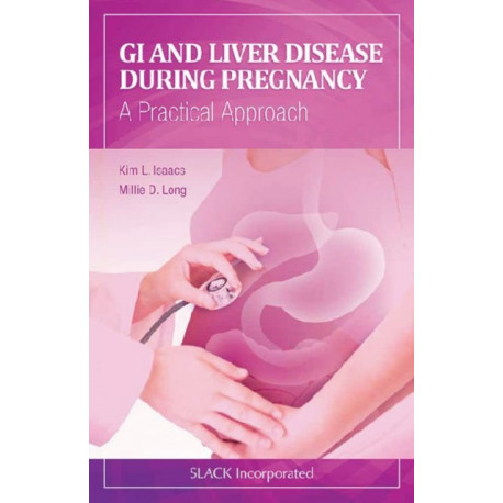 GI and Liver Disease During Pregnancy: A Practical Approach