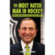 The Most Hated Man in Hockey, The: Gary Bettman and Corporate NHL