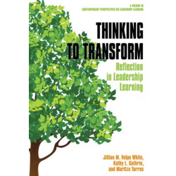 Thinking to Transform: Reflection in Leadership Learning