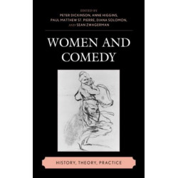 Women and Comedy: History, Theory, Practice