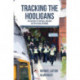 Tracking the Hooligans: The History of Football Violence on the UK Rail Network