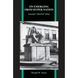 On Emerging from Hyper-Nation: Saramago's "Historical" Trilogy