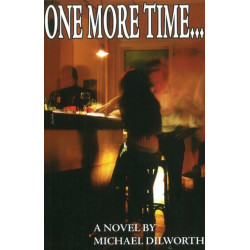 One More Time. . .: A Novel