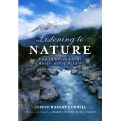 Listening to Nature: How to Deepen Your Awareness of Nature