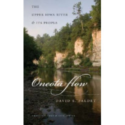 Oneota Flow: The Upper Iowa River and Its People