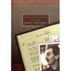 Stars Seen in Person: Selected Journals of John Wieners