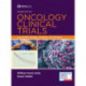 Oncology Clinical Trials: Successful Design, Conduct, and Analysis