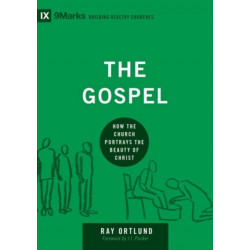 The Gospel: How the Church Portrays the Beauty of Christ