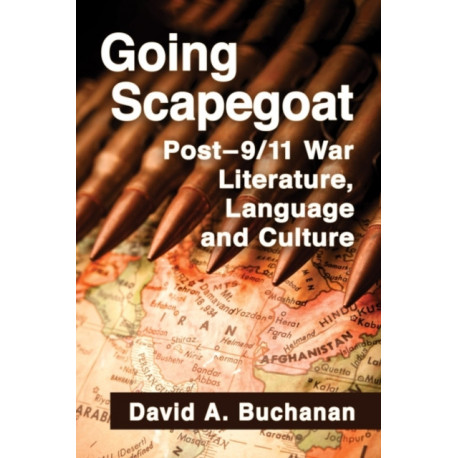 Going Scapegoat: Post-9/11 War Literature, Language and Culture