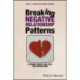 Breaking Negative Relationship Patterns: A Schema Therapy Self-Help and Support Book