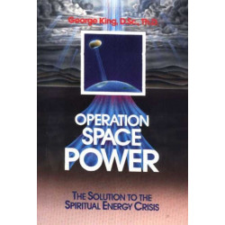 Operation Space Power: The Solution to the Spiritual Energy Crisis