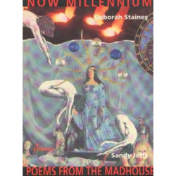 Now Millenium / Poems from the Madhouse
