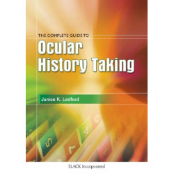 The Complete Guide to Ocular History Taking