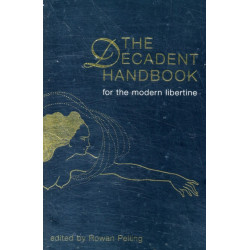 Decadent Handbook, The: for the Modern Libertine