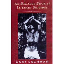 Dedalus Book of Literary Suicides, The: Dead Letters