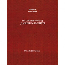 The Collected Works of J.Krishnamurti  - Volume I 1933-1934: The Art of Listening