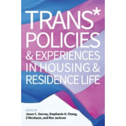 Trans* Policies & Experiences in Housing & Residence Life