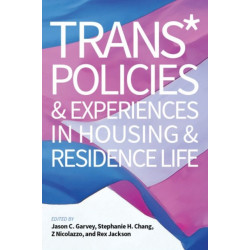 Trans* Policies & Experiences in Housing & Residence Life