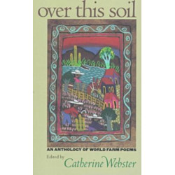 Over This Soil: An Anthology of World Farm Poems