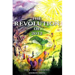 Revolution of 2012: Volume 2: The Challenge