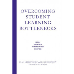 Overcoming Student Learning Bottlenecks: Decode the Critical Thinking of Your Discipline
