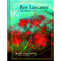 Roy Lancaster: My Life with Plants