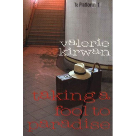 Taking a Fool to Paradise