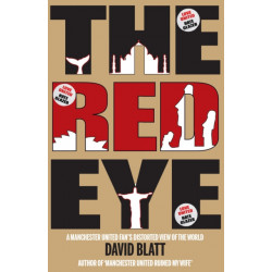 Red Eye: A Manchester United Fan's Distorted View of the World