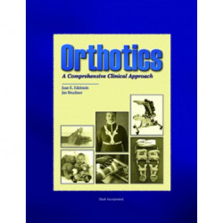 Orthotics: A Comprehensive Clinical Approach