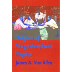 Origins of Magnetospheric Physics