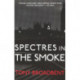 Spectres in the Smoke