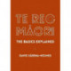 Te Reo Maori: The Basics Explained