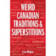 Weird Canadian Traditions and Superstitions