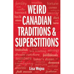 Weird Canadian Traditions and Superstitions