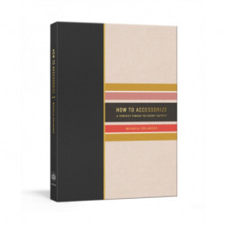 How to Accessorize: A Perfect Finish to Every Outfit