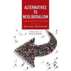 Alternatives to Neoliberalism: Towards Equality and Democracy