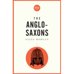 A Pocket Essential Short History of the Anglo-Saxons