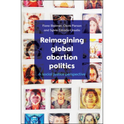Reimagining Global Abortion Politics: A Social Justice Perspective